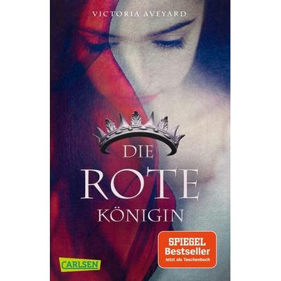 Die rote Königin (Die Farben des Blutes 1), Taschenbuch von Victoria Aveyard, Carlsen