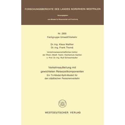 Verkehrsaufteilung mit gewichteten Reisezeitkomponenten, Taschenbuch von Klaus Walther, VS Verlag für Sozialwissenschaften, 978-3-531-02935-1