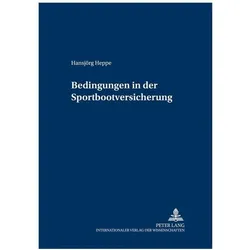 Bedingungen in der Sportbootversicherung, Fachbücher von Hansjörg Heppe