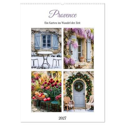 Provence Ein Garten im Wandel der Zeit (Wandkalender 2027 DIN A2 hoch), CALVENDO Monatskalender