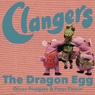 Clangers - The Dragon Egg - Oliver Postgate, Audio, 9781836940333