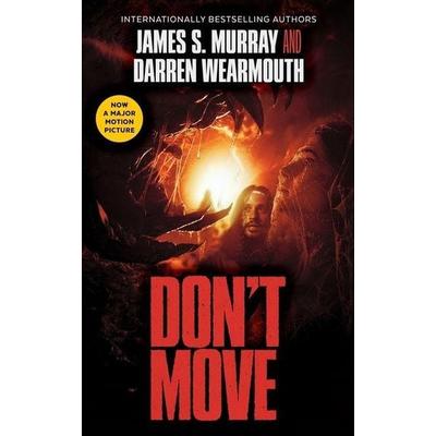 Don't Move, Taschenbuch von James S. Murray,Darren Wearmouth, Blackstone Publishing