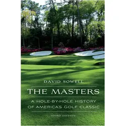 The Masters: A Hole-by-Hole History of America's Golf Classic, Sachbücher von David Sowell