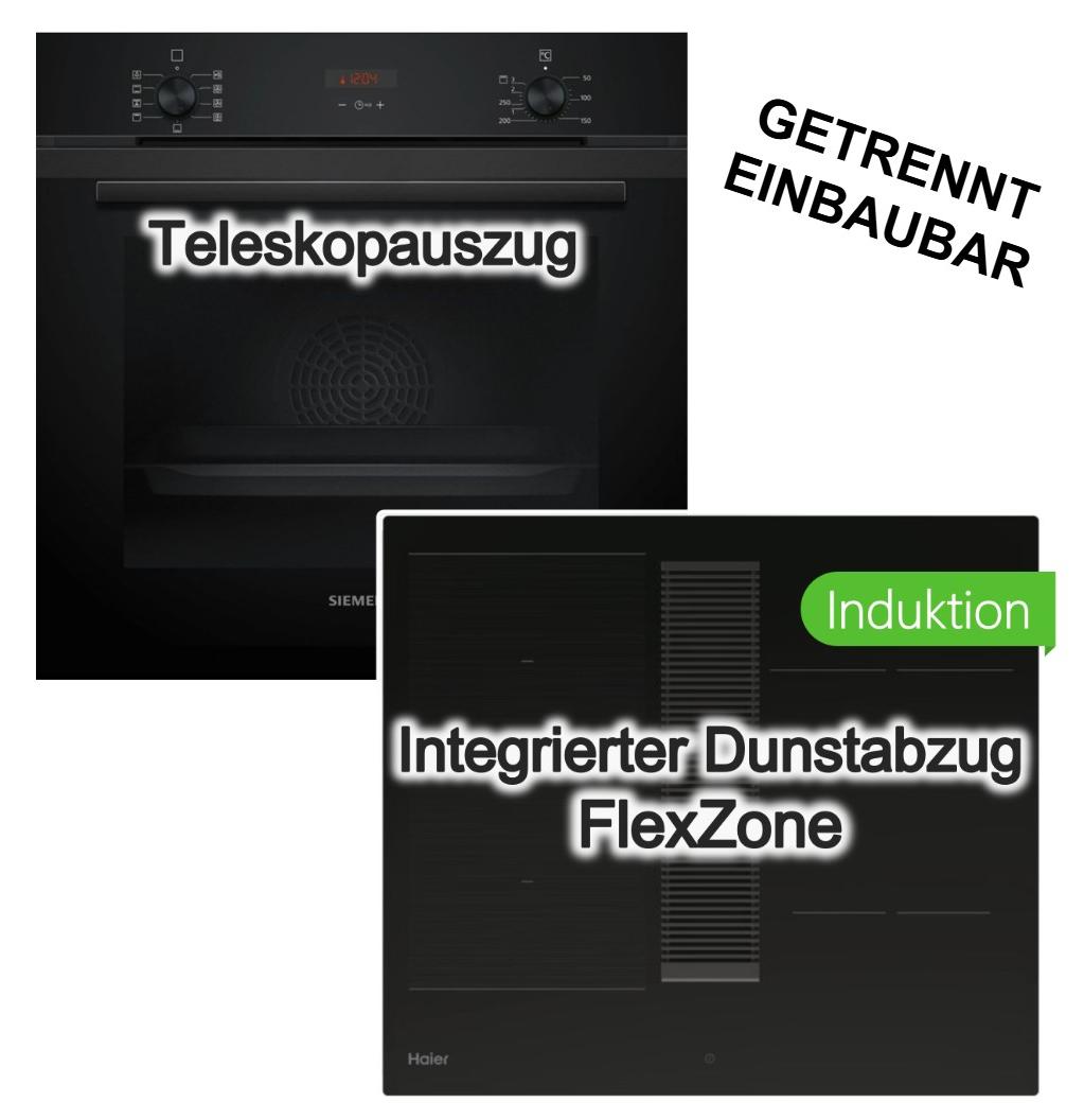 HERDSET Siemens Backofen 3D Heißluft Teleskopauszug+ Haier Muldenlüfter Induktionskochfeld integrierter Dunstabzug Flex Zone