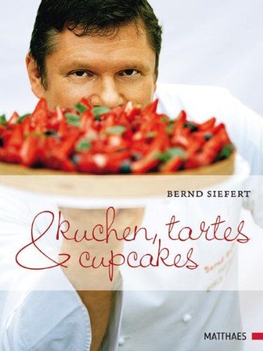 Bernd Siefert - Kuchen, Tartes & Cupcakes - Preis vom 09.10.2026 07:28:09 h