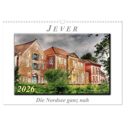 Jever - die Nordsee ganz nah (Wandkalender 2026 DIN A3 quer), CALVENDO Monatskalender