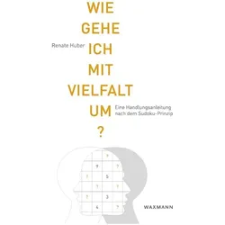 Wie gehe ich mit Vielfalt um?, Fachbücher von Renate Huber