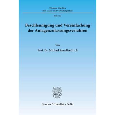 Beschleunigung und Vereinfachung der Anlagenzulassungsverfahren., Taschenbuch von Michael Ronellenfitsch, Duncker & Humblot, 978-3-428-07991-9