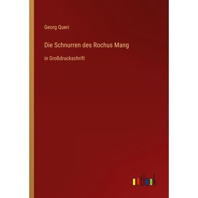Die Schnurren des Rochus Mang, Taschenbuch von Georg Queri, Outlook, 978-3-368-47410-2