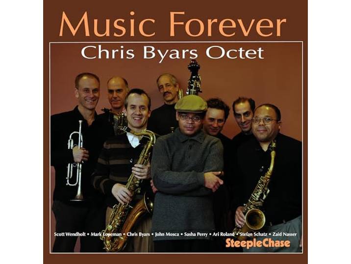 Chris Byars Octet - Music Forever