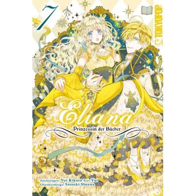 Eliana - Prinzessin der Bücher 07, Taschenbuch von Yui Kikuta,Yui,Satsuki Sheena, Tokyopop GmbH