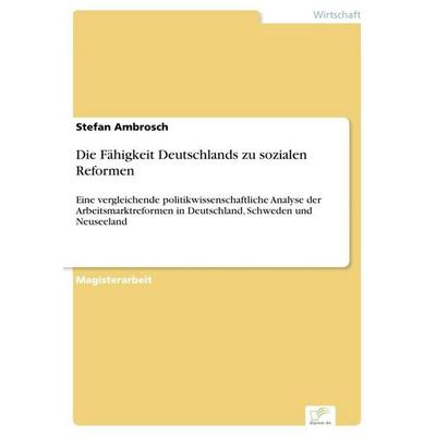 Die Fähigkeit Deutschlands zu sozialen Reformen, Taschenbuch von Stefan Ambrosch, GRIN, 978-3-8386-9809-0