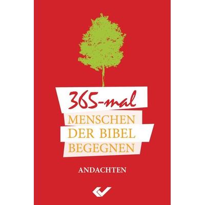 365-mal Menschen der Bibel begegnen, Gebundene Ausgabe von , Christliche Verlagsgesellschaft, 978-3-86353-124-9