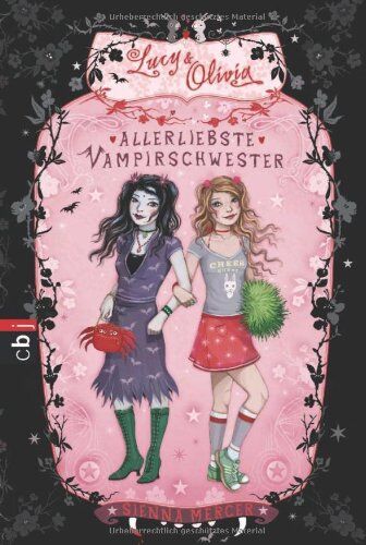 Sienna Mercer - Lucy & Olivia - Allerliebste Vampirschwester: Band 1 - Preis vom 12.10.2026 11:37:12 h
