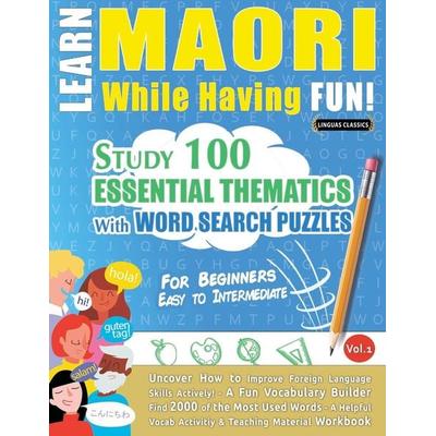 LEARN MAORI WHILE HAVING FUN! - FOR BEGINNERS, Taschenbuch von Linguas Classics, Linguas Classics