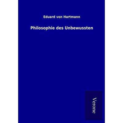 Philosophie des Unbewussten, Taschenbuch von Eduard Hartmann, BoD - Books on Demand