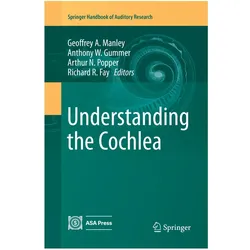 Understanding the Cochlea, Fachbücher von Arthur N Popper, Richard R Fay, Anthony W. Gummer, Geoffrey A. Manley