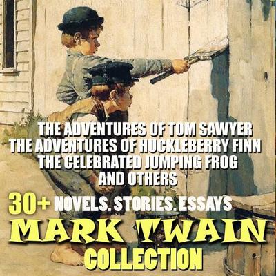 30+ Mark Twain Collection. Novels. Stories. Essays - Mark Twain, Audio, 4099995365740