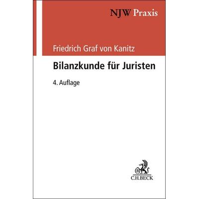 Bilanzkunde für Juristen, Taschenbuch von Friedrich Graf Kanitz, C.H. Beck, 978-3-406-73038-2