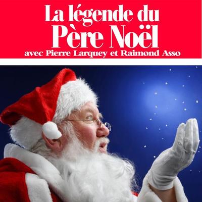 La légende du Père Noël - Raymond Asso, Audio, 9782821100961