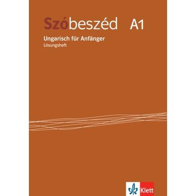 Szóbeszéd A1, Geheftet von Diána Simon,Csilla Nagy, Klett Sprachen GmbH, 978-3-12-528571-2