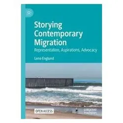 Storying Contemporary Migration, Fachbücher von Lena Englund