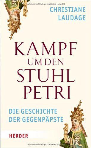 Christiane Laudage - Kampf um den Stuhl Petri: Die Geschichte der Gegenpäpste - Preis vom 04.10.2026 03:51:26 h