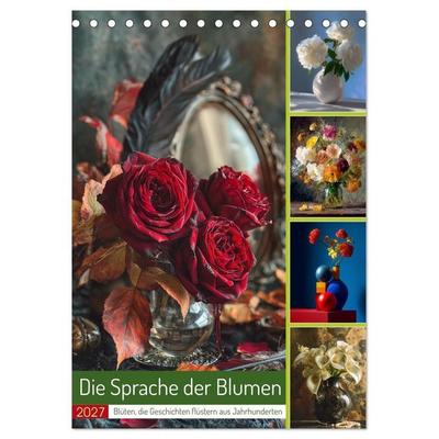 Die Sprache der Blumen (Tischkalender 2027 DIN A5 hoch), CALVENDO Monatskalender
