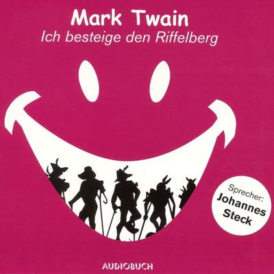 Ich besteige den Riffelberg - Mark Twain, Audio, 9783899645293