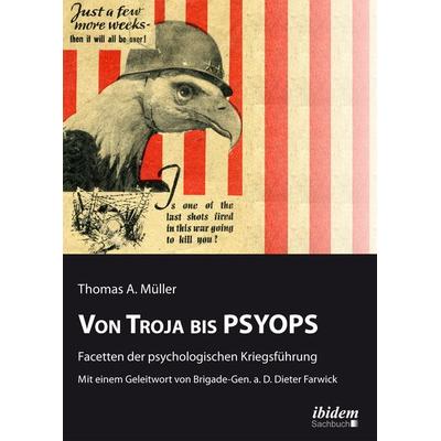 Von Troja bis PSYOPS. Facetten der psychologischen Kriegsführung, Taschenbuch von Thomas A. Müller, Ibidem, 978-3-8382-0233-4