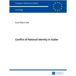 Conflict of National Identity in Sudan, Fachbücher von Kuel Jok