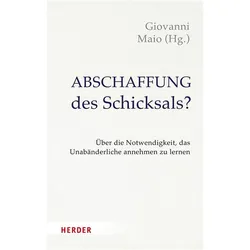 Abschaffung des Schicksals?, Fachbücher von Giovanni Maio