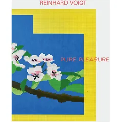 Reinhard Voigt. Pure Pleasure, Fachbücher von Reinhard Voigt, Susanne Neubauer