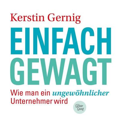 Einfach gewagt - Kerstin Gernig, Audio, 4099995678680