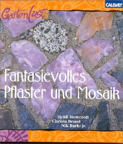Heidi Howcroft - Fantasievolles Pflaster und Mosaik. Neue Ideen für Garten und Terrasse - Preis vom 16.10.2026 11:41:07 h