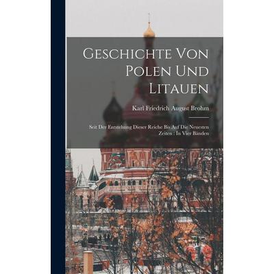 Geschichte von Polen und Litauen, Gebundene Ausgabe von Karl Friedrich August Brohm, Legare Street Press, 978-1-01-800140-1