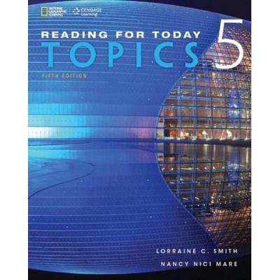 Reading for Today 5: Topics, Taschenbuch von Lorraine Smith,Nancy Mare, National Geographic Learning, 978-1-305-58000-8