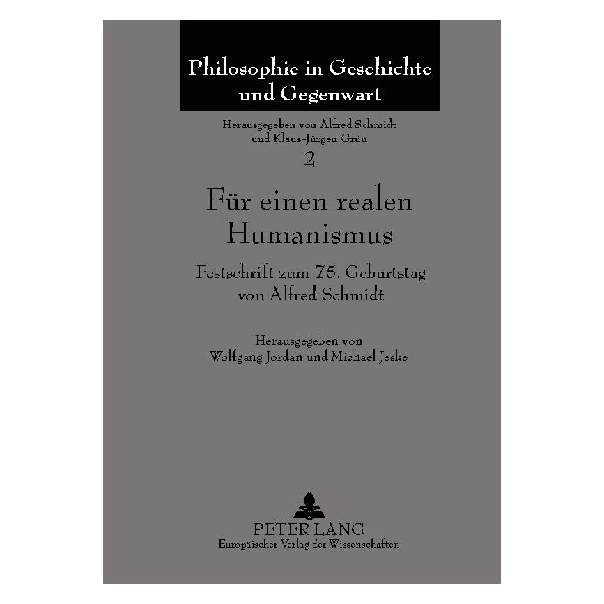 Peter Lang Für einen realen Humanismus (Deutsch, Softcover, Alfred Schmidt, Michael Jeske) (64886084)
