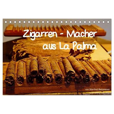 Zigarren - Macher aus La Palma (Tischkalender 2027 DIN A5 quer), CALVENDO Monatskalender