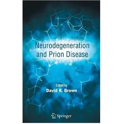 Neurodegeneration and Prion Disease, Fachbücher von David R. Brown