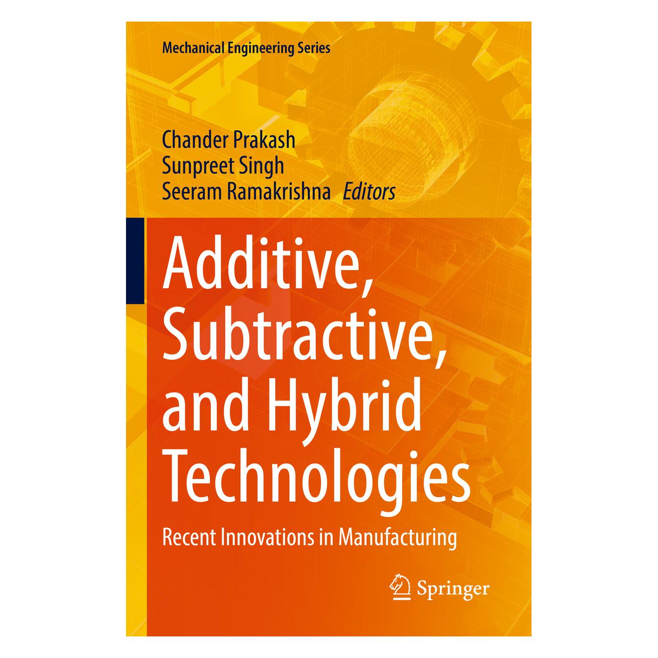Springer Additive, Subtractive, and Hybrid Technologies (Englisch, Hardcover, Chander Prakash, Seeram Ramakrishna, Sunpreet Singh) (9783030995683)