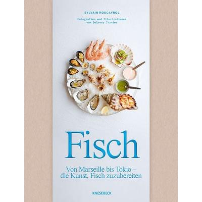 Fisch, Gebundene Ausgabe von Sylvain Roucayrol, Knesebeck, 978-3-9896211-1-4