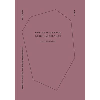 Gustav Haarnack – Leben im Gelände, Gebundene Ausgabe von Arve Kleiva, Kookbooks, 978-3-948336-02-8