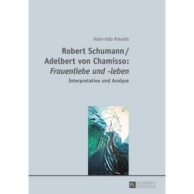 Robert Schumann / Adelbert von Chamisso: «Frauenliebe und -leben» -