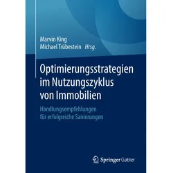 Optimierungsstrategien im Nutzungszyklus von Immobilien, Fachbücher von Michael Trübestein, Marvin King
