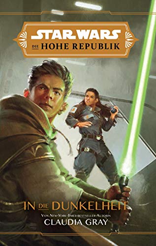 Claudia Gray - Star Wars: Die Hohe Republik - In die Dunkelheit - Preis vom 16.10.2026 11:41:07 h