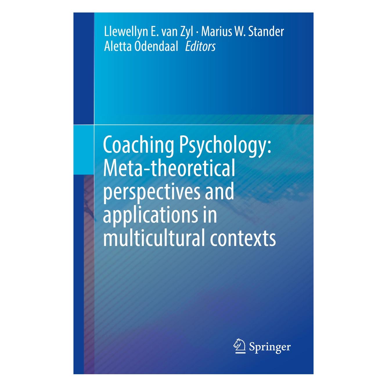 Springer Coaching Psychology: Meta-theoretical p (Englisch, Hardcover, Aletta Odendaal, Llewellyn E. van Zyl, Marius W. Stander) (9783319310107)