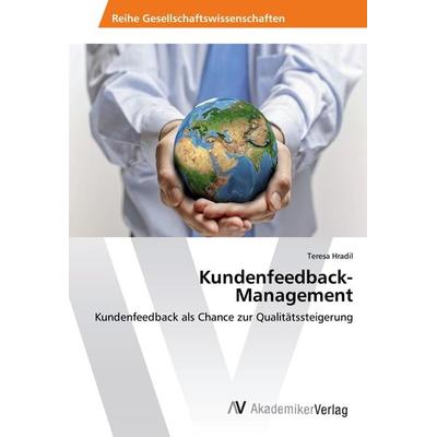 Kundenfeedback-Management, Taschenbuch von Teresa Hradil, AV Akademikerverlag, 978-3-639-49056-5