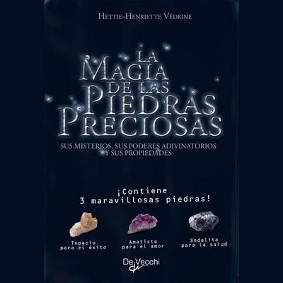 La magia de las piedras preciosas - Hettie-Henriette Védrine, Audio, 9798894057743