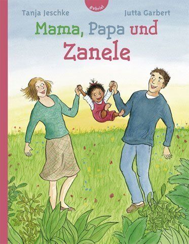 Tanja Jeschke - Mama, Papa und Zanele - Preis vom 13.10.2026 19:28:25 h